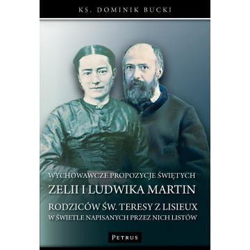 Wychowawcze propozycje świętych Zelii i Ludwika...