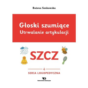 Głoski szumiące. Utrwalanie artykulacji szcz