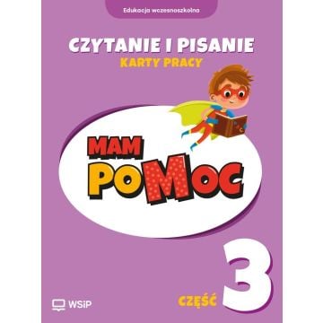 MAM poMOC. Czytanie i pisanie. Klasy 1-3 KP cz.3