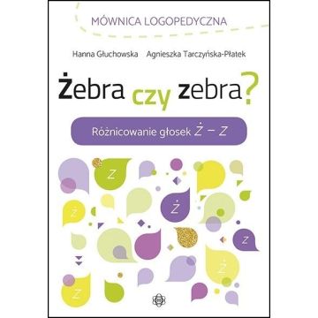 Żebra czy zebra? Różnicowanie głosek Ż - Z