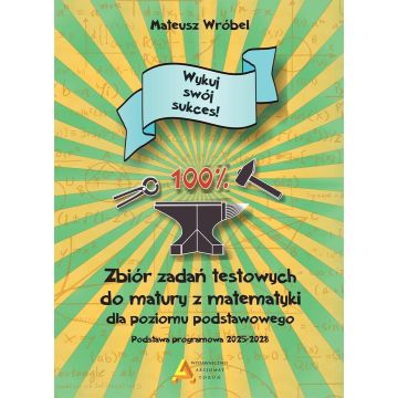 Zbiór zadań testowych do matury z matematyki