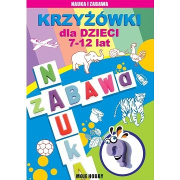 Krzyżówki dla dzieci 7-12 lat. Moje hobby