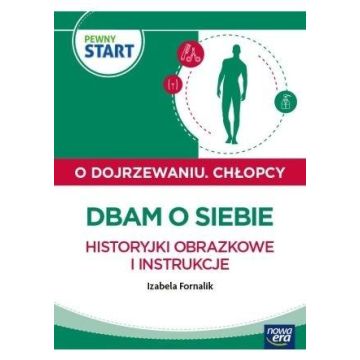 Pewny start. O dojrzewaniu. Chłopcy. Dbam o siebie