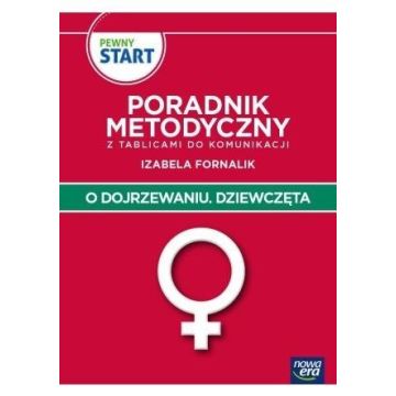 Pewny start. O dojrzewaniu. Dziewczęta. Poradnik..