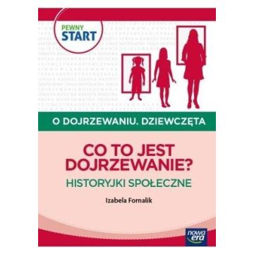 Pewny start. O dojrzewaniu. Dziewczęta. Co to...