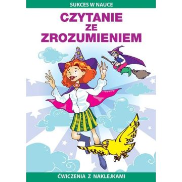 Czytanie ze zrozumieniem. Ćwiczenia z naklejkami