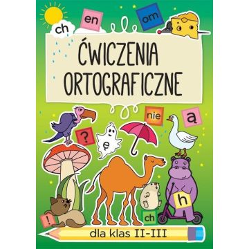 Ćwiczenia ortograficzne dla klas 2-3 Ch, en, om...