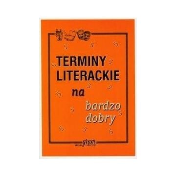 Terminy literackie na bardzo dobry GRAM