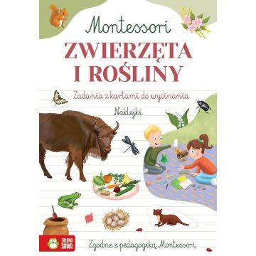 Zeszyt Montessori. Zwierzęta i rośliny