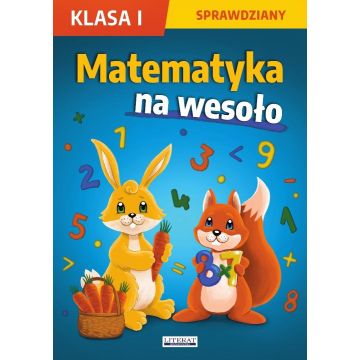 Matematyka na wesoło. Sprawdziany. Klasa I