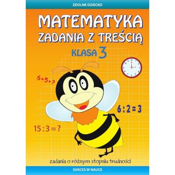 Matematyka. Zadania z treścią. Klasa 3