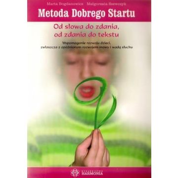 Metoda Dobrego Startu. Od słowa do...