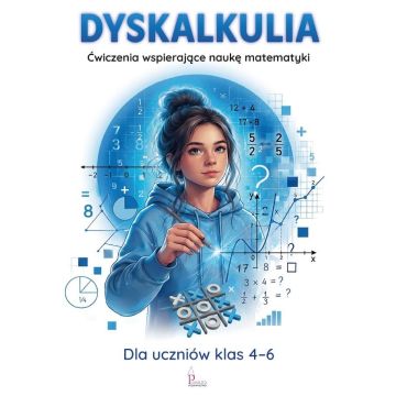 Dyskalkulia. Ćwiczenia wspierające naukę matemat.