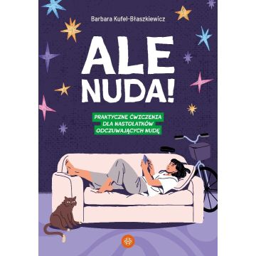 Ale nuda!. Praktyczne ćwiczenia dla nastolatków...