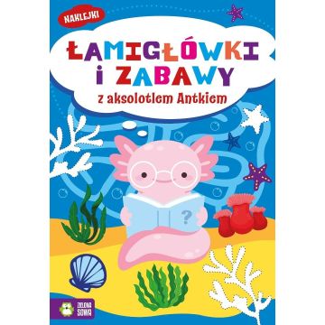 Łamigłówki i zabawy z aksolotlem Antkiem