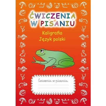 Ćwiczenia w pisaniu. Kaligrafia. J.Polski (z żabą)