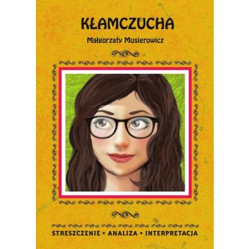 "Kłamczucha" Streszczenie, analiza, interpretacja