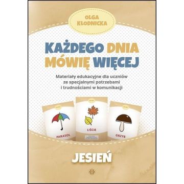 Każdego dnia mówię więcej. Jesień