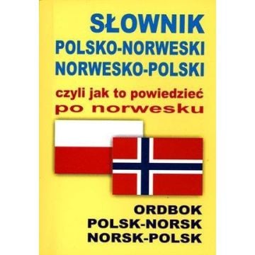 Słownik polsko-norweski norwesko-polski czyli jak