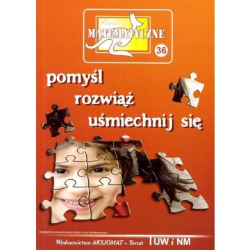 Miniatury matematyczne 36 Pomyśl, rozwiąż..