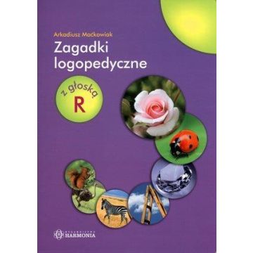 Zagadki logopedyczne z głosą R HARMONIA