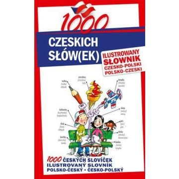 1000 czeskich słów(ek). Ilustrowany słownik...
