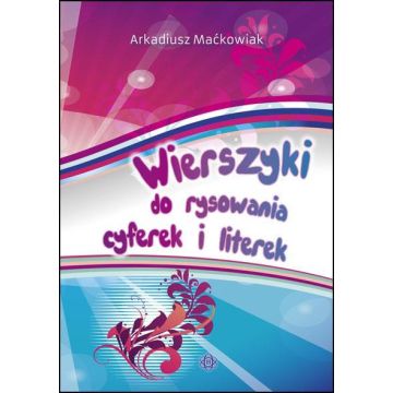 Wierszyki do rysowania cyferek i literek