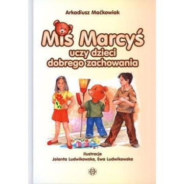 Miś Marcyś uczy dzieci dobrego zachowania