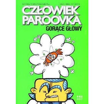 Człowiek paroovka. Gorące głowy