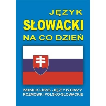 Język słowacki na co dzień. Rozmówki słowackie +CD