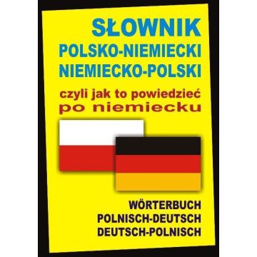 Słownik polsko-niemiecki niemiecko-polski czyli...