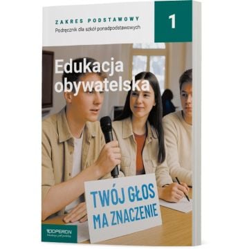 Podręcznik Edukacja obywatelska 1. Zakres podstawowy. Liceum i technikum