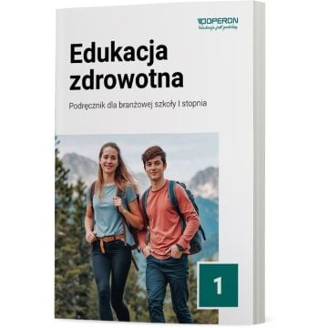 Podręcznik Edukacja zdrowotna 1. Szkoła branżowa I stopnia