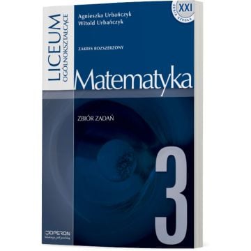 Matematyka 3. Zbiór zadań. Zakres rozszerzony