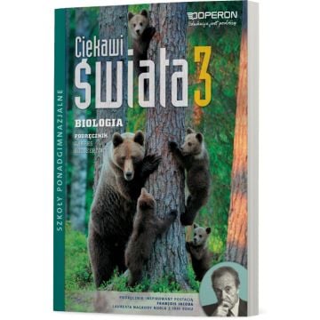 Biologia 3. Podręcznik. Zakres Rozszerzony. Ciekawi świata