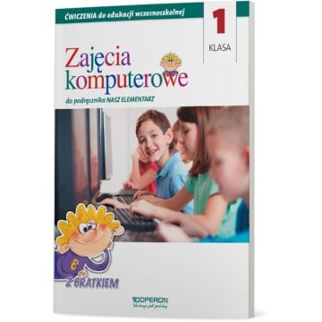 Edukacja wczesnoszkolna klasa 1. Zajęcia komputerowe. Do podręcznika "Nasz elementarz"
