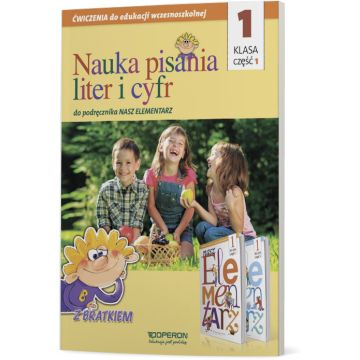 Edukacja wczesnoszkolna klasa 1. Nauka pisania liter i cyfr część 1. Do podręcznika "Nasz elementarz"