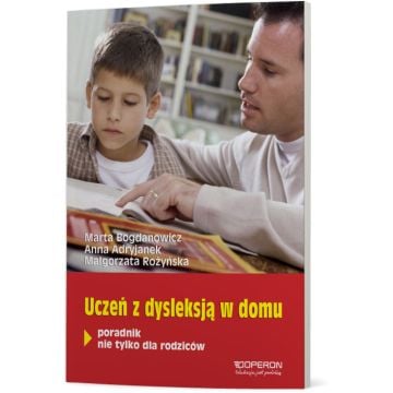 Uczeń z dysleksją w domu. Poradnik