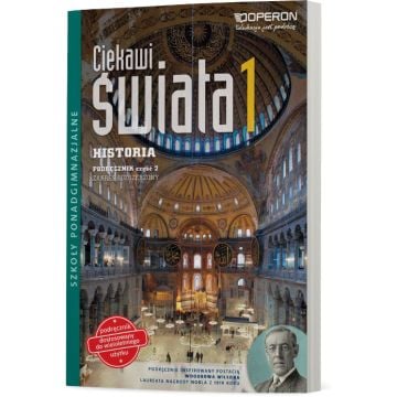 Historia 1. Cz. II. Zakres Rozszerzony. Ciekawi świata. Podręcznik dostosowany do wieloletniego użytku.