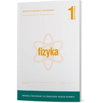 Fizyka 1. Uniwersalne materiały ćwiczeniowe