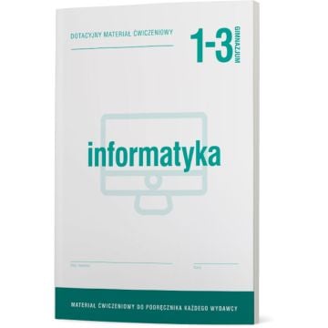 Informatyka 1-3. Uniwersalne materiały ćwiczeniowe