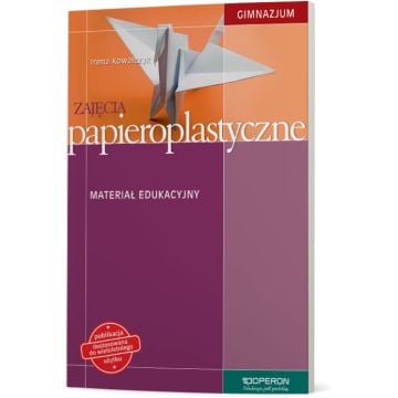 Zajęcia papieroplastyczne. Materiał edukacyjny.