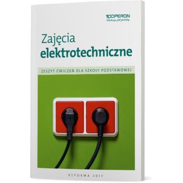 Technika. Zajęcia elektrotechniczne. Zeszyt ćwiczeń