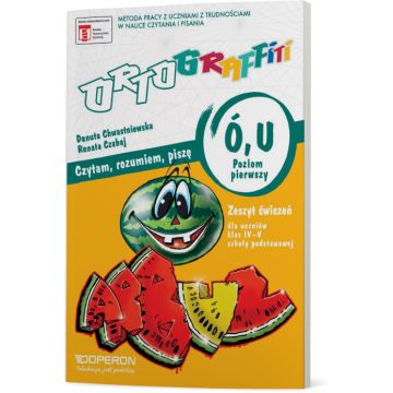 Ortograffiti U-Ó. Poziom 1. Klasy IV-V