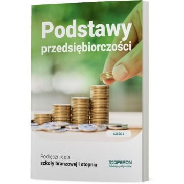 Cyfrowe odzwierciedlenie podręcznika (E-book) Podstawy przedsiębiorczości. Część 2. Szkoła branżowa I stopnia