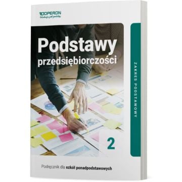 Podręcznik Podstawy przedsiębiorczości 2. Zakres podstawowy. Liceum i technikum