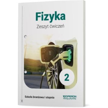 Zeszyt ćwiczeń. Fizyka 2. Szkoła branżowa I stopnia