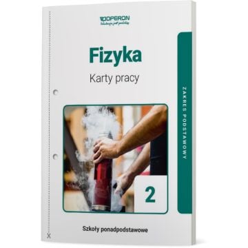 Karty pracy ucznia. Fizyka 2. Zakres podstawowy. Liceum i technikum
