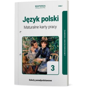 Maturalne karty pracy. Język polski 3. Linia I. Zakres rozszerzony. Liceum i technikum