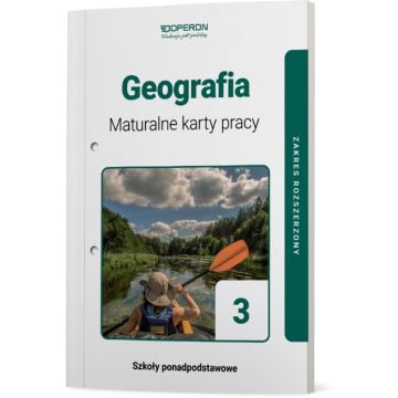 Maturalne karty pracy. Geografia 3. Zakres rozszerzony. Liceum i technikum